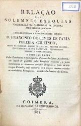 RELAÇÃO DAS SOLEMNES EXEQUIAS celebradas na Cathedral de Coimbra...